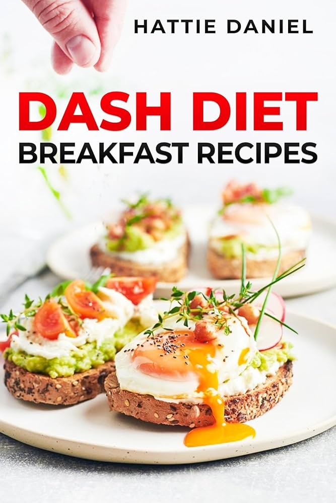 10 Delicious DASH Diet Breakfast Recipes for a Heart-Healthy Start