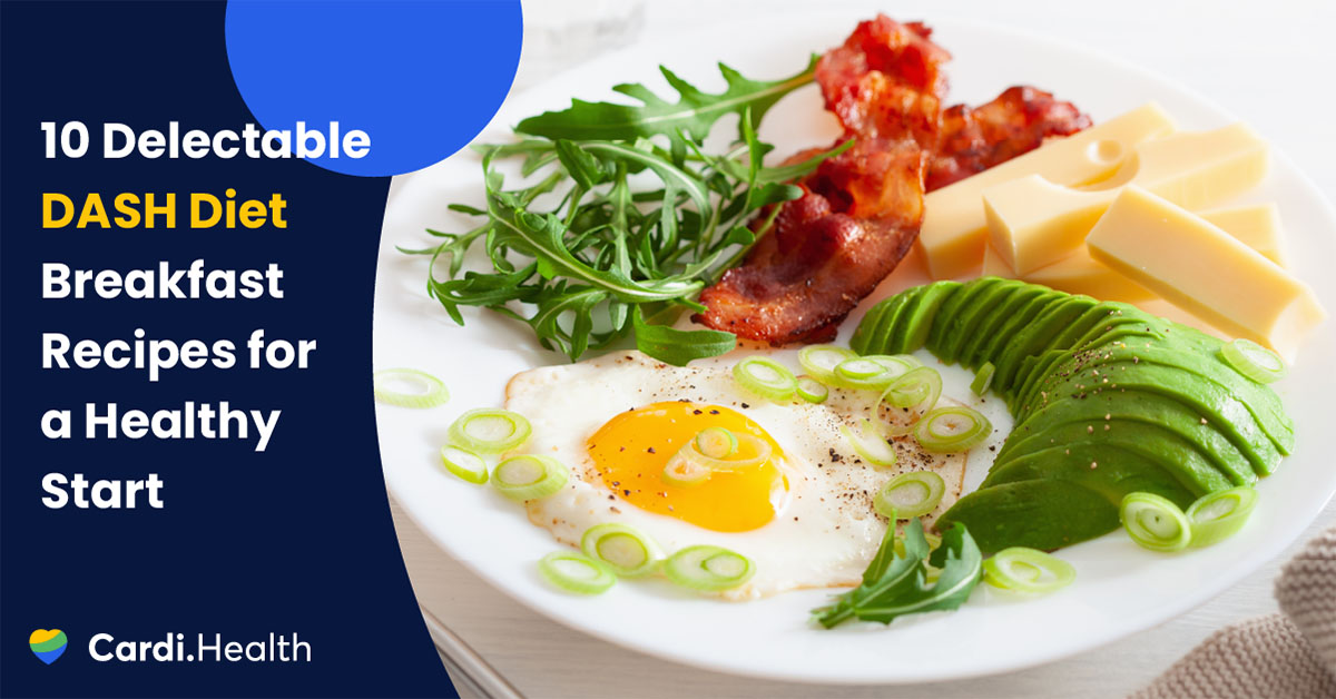 Best DASH Diet Breakfast Recipes for a Nutritious Start